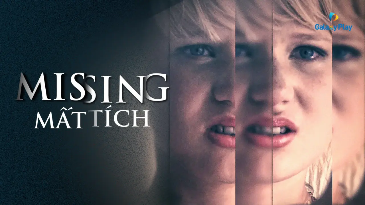 Mất Tích - Missing (2018) Mất Tích - Missing (2018)