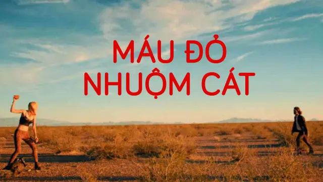 Máu Đỏ Nhuộm Cát - It Stains The Sands Red (2016) Máu Đỏ Nhuộm Cát - It Stains The Sands Red (2016)
