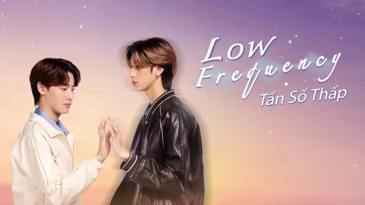 Tần Số Thấp - Low Frequency (2023) Tần Số Thấp - Low Frequency (2023)