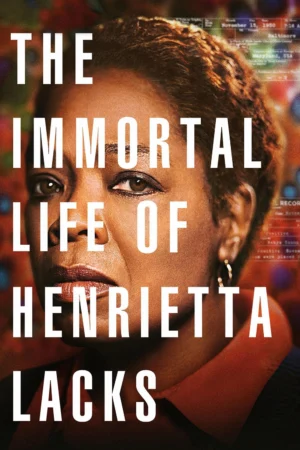 Cuộc Đời Bất Tử Của Henrietta Lacks