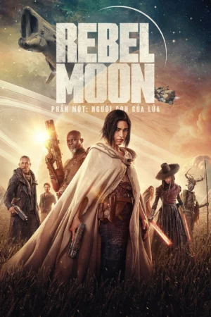 Rebel Moon: Phần một_ Phiên bản đạo diễn